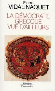 Cover of: La démocratie grecque vue d'ailleurs: essais d'historiographie ancienne et moderne