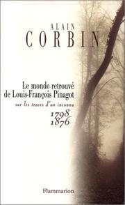 Le monde retrouvé de Louis-Franc̦ois Pinagot by Alain Corbin