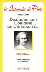Cover of: Discours sur l'origine et les fondements de l'inégalité parmi les hommes by Jean-Jacques Rousseau, Jean-François Braunstein