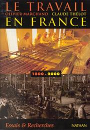 Cover of: Le travail en France, 1800-2000