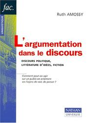 L'argumentation dans le discours - discours politique litterature d'idees fiction by Amossy