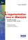 Cover of: L'argumentation dans le discours - discours politique litterature d'idees fiction