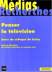 Cover of: Penser la télévision: actes du colloque de Cerisy
