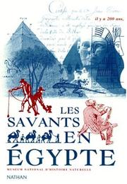 Cover of: Il y a 200 ans, les savants en Egypte