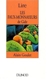 Cover of: Lire Les faux monnayeurs by Alain Goulet
