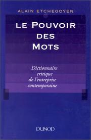 Cover of: Le pouvoir des mots: dictionnaire critique de l'entreprise contemporaine