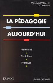 Cover of: La pédagogie aujourd'hui by sous la direction de Guy Avanzini.