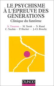 Cover of: Le psychisme à l'épreuve des générations: clinique du fantôme