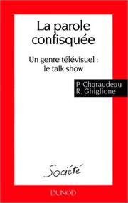 Cover of: La parole confisquée: un genre télévisuel : le talk show