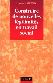 Cover of: Construire de nouvelles légitimités en travail social