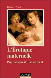 Cover of: L' érotique maternelle: psychanalyse de l'allaitement