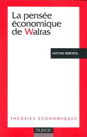 La pensée économique de Walras by Antoine Rebeyrol