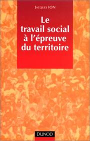 Cover of: Le travail social à l'épreuve du territoire