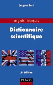 Cover of: Dictionnaire scientifique Anglais-Français by Bert