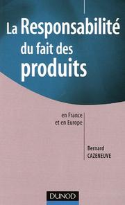 Cover of: La responsabilité du fait des produits: en France et en Europe