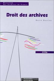 Droit des archives by Hervé Bastien