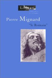 Cover of: Pierre Mignard "le Romain": actes du colloque organisé au musée du Louvre par le Service culturel, le 29 septembre 1995