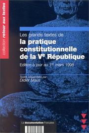 Cover of: Les grands textes de la pratique constitutionnelle de la Ve République