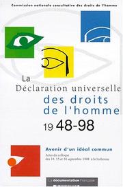 Cover of: La Déclaration universelle des droits de l'homme, 1948-98: avenir d'un idéal commun : actes du colloque des 14, 15 et 16 septembre 1998 à la Sorbonne, Paris