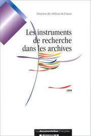 Cover of: Les instruments de recherche dans les archives by Christine Nougaret