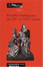 Cover of: Retables brabançons des XVe et XVIe siècles: actes du colloque organisé par le musée du Louvre les 18 et 19 mai 2001