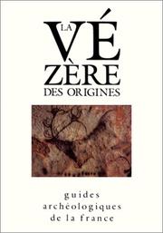 La Vézère des origines by Norbert Aujoulat