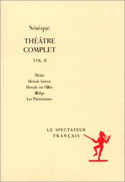 Cover of: Sénèque. Théâtre complet, volume II by Seneca the Younger, Florence Dupont