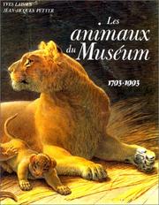 Cover of: Les animaux du Muséum: 1793-1993