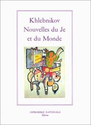 Cover of: Nouvelles du Je et du monde by Velimir Khlebnikov