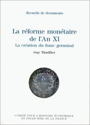 Cover of: La réforme monétaire de l'An XI by Guy Thuillier