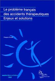 Cover of: Le problème français des accidents thérapeutiques: enjeux et solutions : rapport à Bernard Kouchner, Ministère de la santé et de l'action humanitaire