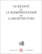 Cover of: Le relevé et la représentation de l'architecture