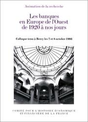 Cover of: Les banques en Europe de l'Ouest de 1920 à nos jours: colloque tenu à Bercy les 7 et 8 octobre 1993