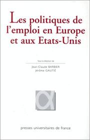 Cover of: Les politiques de l'emploi en Europe et aux Etats-Unis