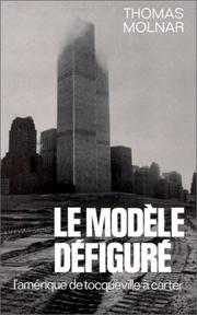 Cover of: Le modèle défiguré: l'Amérique de Tocqueville à Carter
