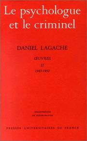 Cover of: Le Psychologue et le criminel by Lagache, Daniel