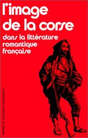 Cover of: L' image de la Corse dans la littérature romantique française by Pierrette Jeoffroy-Faggianelli