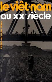 Cover of: Le Viêt-Nam au XXe siècle by Pierre Richard Féray