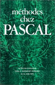 Cover of: Méthodes chez Pascal: actes du colloque tenu à Clermont-Ferrand, 10-13 juin 1976