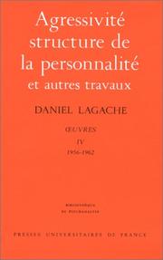 Cover of: Agressivité, structure de la personnalité et autres travaux by Lagache, Daniel