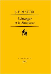 Cover of: L' étranger et le simulacre: essai sur la fondation de l'ontologie platonicienne