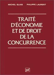 Cover of: Traité d'économie et de droit de la concurrence by Michel Glais