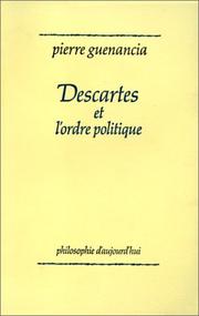 Cover of: Descartes et l'ordre politique: critique cartésienne des fondements de la politique
