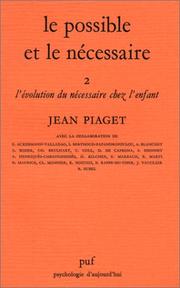 Cover of: Le possible et le nécessaire by Jean Piaget, Jean Piaget