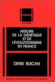 Cover of: Histoire de la génétique et de l'évolutionnisme en France by Denis Buican