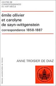 Cover of: Emile Ollivier et Carolyne de Sayn-Wittgenstein: correspondance, 1858-1887