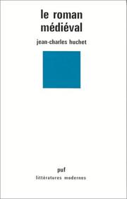 Cover of: Le roman médiéval by Jean-Charles Huchet