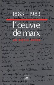 Cover of: L' Œuvre de Marx, un siècle après: 1883-1983 : colloque international, 17-20 mars 1983