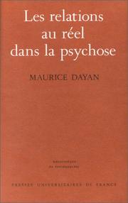 Cover of: Les relations au réel dans la psychose by Maurice Dayan