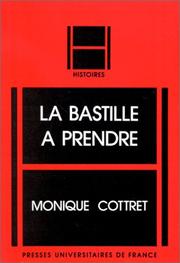 Cover of: La Bastille à prendre: histoire et mythe de la forteresse royale